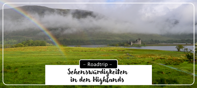 Drei Sehenswürdigkeiten in den schottischen Highlands